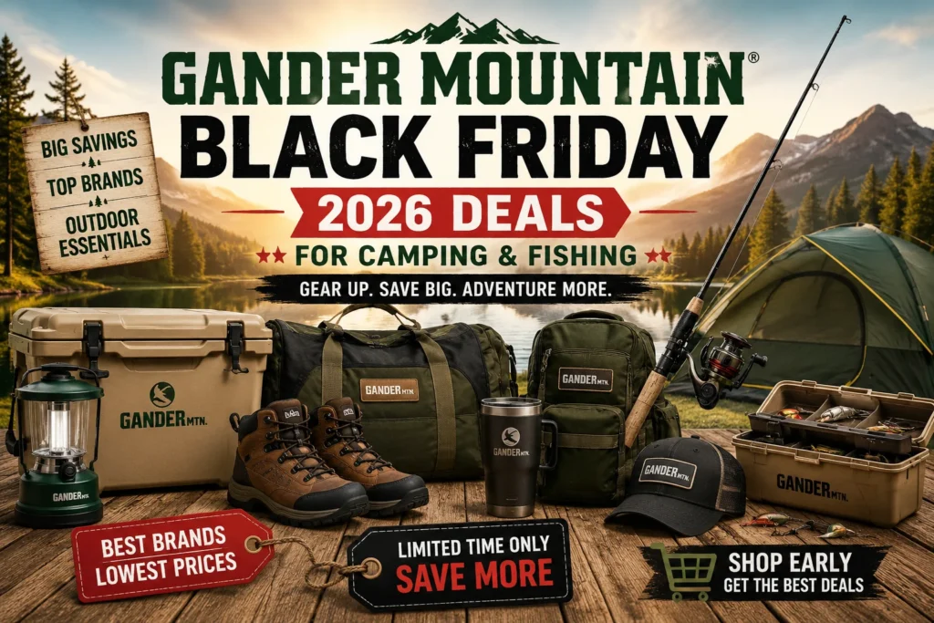 Gander Mountain Black Friday 2026 deals banner showing camping gear, fishing rod, tackle box, cooler, boots, backpack, tent and outdoor travel essentials by a mountain lake.